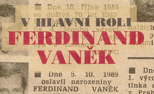 Ferdinand Vaněk v hlavní roli!