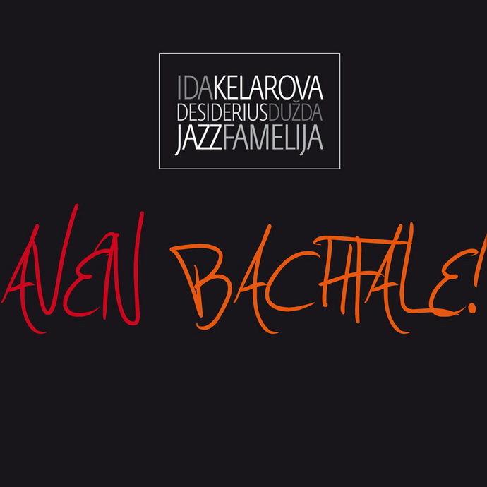 Ida Kelarova, Desiderius Duda & Jazz Famelija: Aven Bachtal