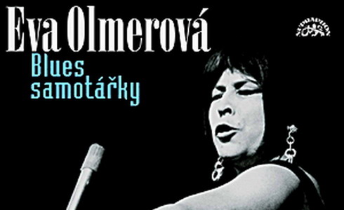 EVA OLMEROVÁ: BLUES SAMOTÁŘKY