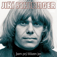 Jiří Schelinger - Jsem prý blázen jen