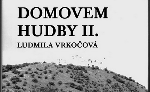 Ludmila Vrkoov: Domovem hudby II. – Morava