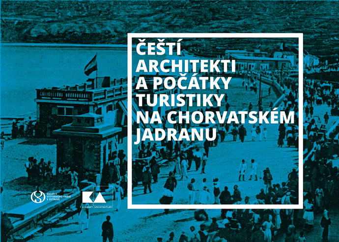 Čeští architekti a počátky turistiky na chorvatském Jadranu