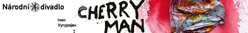 Cherry Man (Nrodn divadlo)