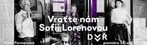 Vrate nm Sofii Lorenovou (Divadlo v eznick)
