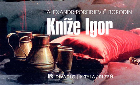 Kníže Igor (Divadlo J. K. Tyla v Plzni)